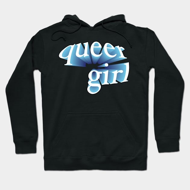 Queer Girl in your face! Hoodie by Eugene and Jonnie Tee's